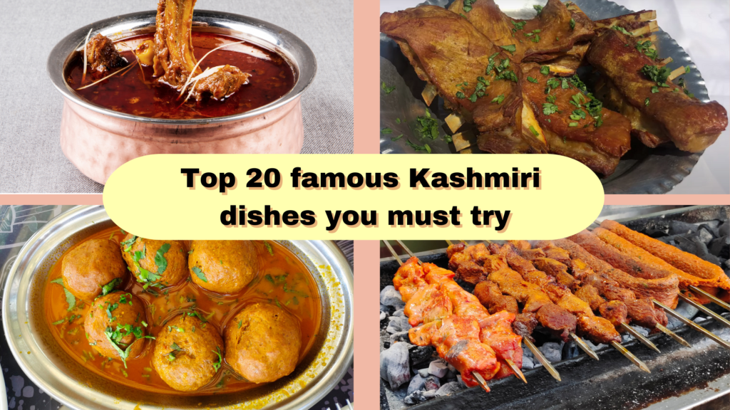 Top 20 Famous Kashmiri dishes