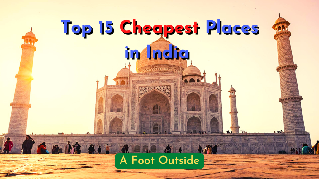 Top 15 Cheapest places to visit in India