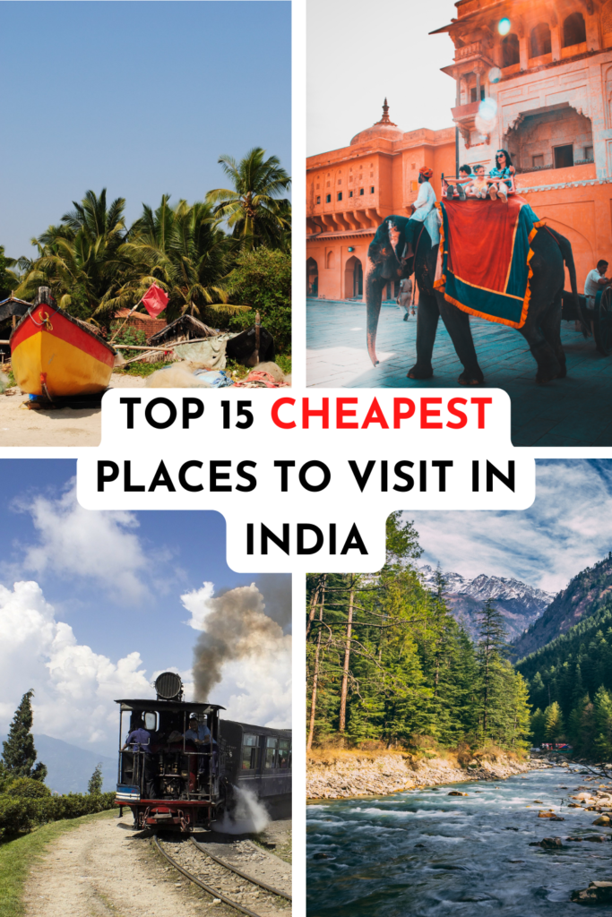 Top 15 Cheapest PLaces to Visit in India