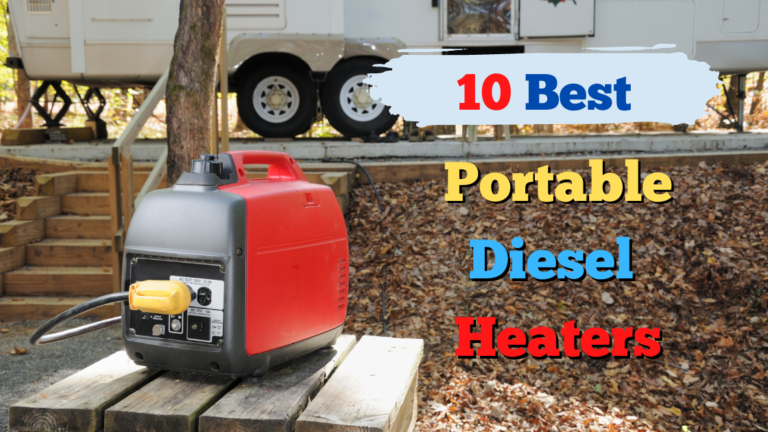 Best 10 Portable Diesel Heater in 2022: Stay Warm During Camping